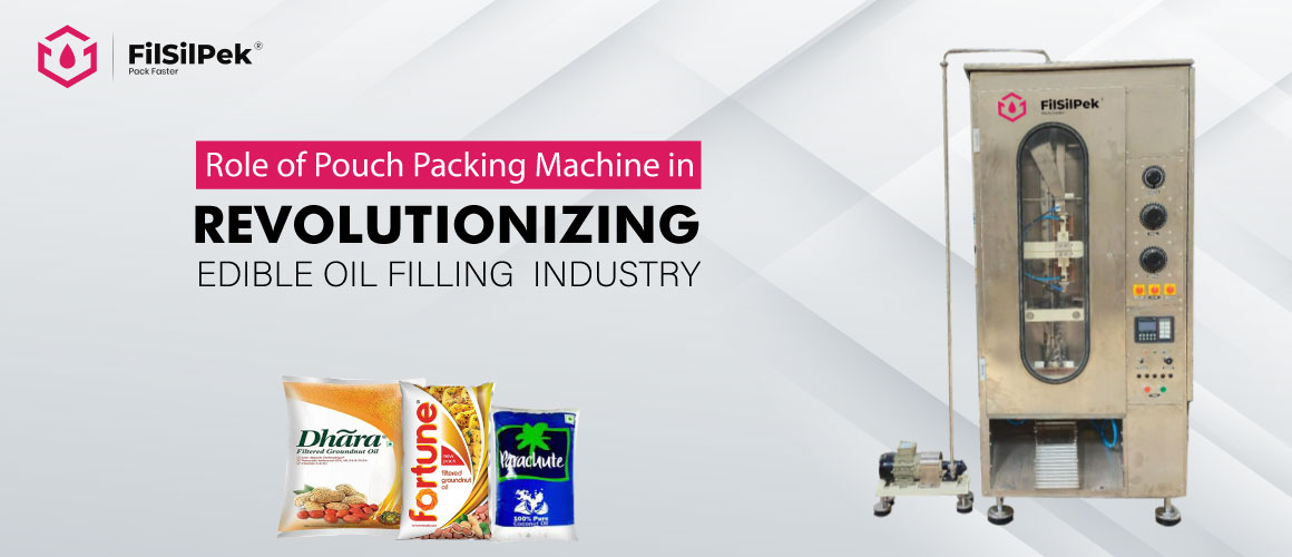 Role of Pouch Packing Machine in Revolutionizing the Food and Beverages Industry