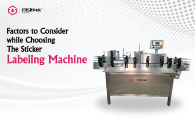 Factors to Consider while Choosing The Sticker Labeling Machine