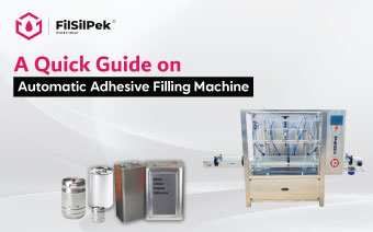 A Quick Guide on Automatic Adhesive Filling Machine