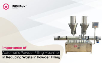 Importance of Automatic Powder Filling Machine in Reducing Waste in Powder Filling