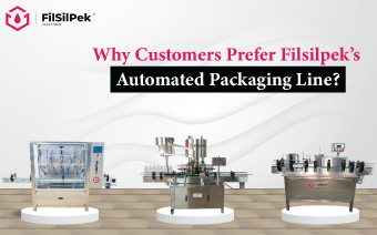 Why Customers Prefer Filsilpek’s Automated Packaging Line?