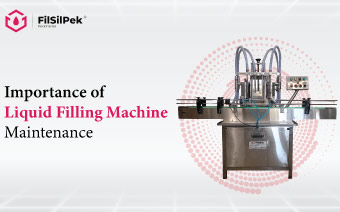 Importance of Liquid Filling Machine Maintenance