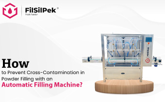 How to Prevent Cross-Contamination in Powder Filling with an Automatic Filling Machine?