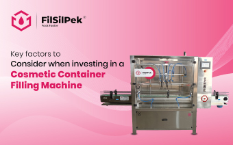 Key factors to consider when investing in a cosmetic container filling machine